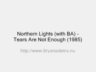 Northern Lights - Tears Are Not Enough thumbnail